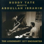 Buy Buddy Tate Meets Abdullah Ibrahim: The Lengendary 1977 Encounter (With Abdullah Ibrahim) (Vinyl)