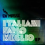 Buy Italiani Farlo Meglio (EP)