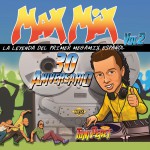 Buy Max Mix 30 Aniversario Vol. 2 (La Leyenda Del Primer Megamix Español) CD3