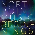 Buy North Point Music: Beginnings CD2