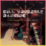 Buy Jerome Derradji Presents Kill Yourself Dancing (The Story Of Sunset Records Inc Chicago 1985-88)