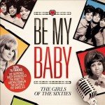 Buy Be My Baby - The Girls Of The Sixties CD2