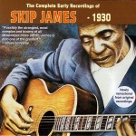 Buy The Complete Early Recordings of Skip James - 1930