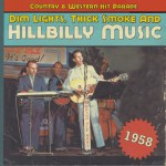 Buy Dim Lights, Thick Smoke And Hillbilly Music: Country & Western Hit Parade 1958