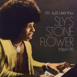 Buy I'm Just Like You - Sly's Stone Flower 1969-1970