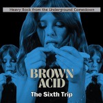 Buy Brown Acid: The Sixth Trip