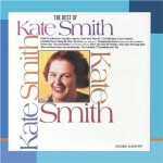 Buy The Best Of Kate Smith (Remastered 2010)
