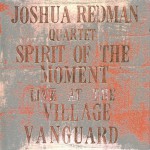 Buy Spirit Of The Moment: Live At The Village Vanguard CD2