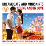Buy Dreamboats & Miniskirts: Young And In Love CD1