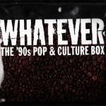 Buy Whatever - The 90's Pop & Culture Box CD2