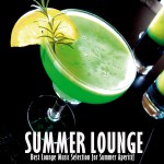 Buy Summer Lounge (Best Lounge Music Selection For Summer Aperitif)