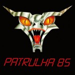 Buy Patrulha 85 (Reissued 2019)