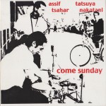 Buy Come Sunday (With Tatsuya Nakatani)