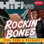 Buy Rockin' Bones: 1950's Punk And Rockabilly CD1