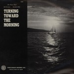 Buy Turning Toward The Morning (With Ann Mayo Muir & Ed Trickett) (Reissued 1999)