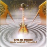 Buy Give Us Moore! Gary Moore Tribute