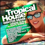 Buy Tropical House: Winter Miami; Where Sun Always Shine