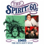 Buy The Spirit Of The 60S: 1965 (The Hits Don't Stop)