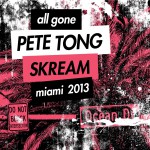 Buy All Gone Pete Tong & Skream Miami 2013 CD1