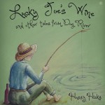 Buy Lucky Joe's Wine And Other Tales From Dog River (EP)
