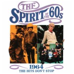 Buy The Spirit Of The 60S: 1964 (The Hits Don't Stop)