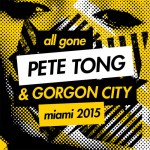 Buy Pete Tong & Gorgon City – All Gone Miami 2015 CD1