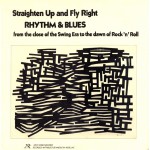 Buy Straighten Up and Fly Right, Rhythm & Blues (swing to Rock 'n' Roll)