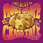 Buy Crosstalk (The Best Of Moby Grape)