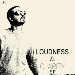 Buy Loudness & Clarity (EP)