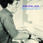 Buy Spiritual Jazz - Esoteric, Modal And Deep Jazz From The Underground 1968-77