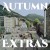 Buy Autumn Extras (Autumn In The Neighbourhood 10Th Anniversary Edition)