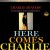 Purchase Here Comes Charlie (Vinyl) Mp3