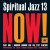 Purchase Spiritual Jazz 13: Now! Pt. 1 Mp3