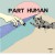 Purchase Part Human (EP) Mp3