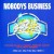 Purchase Nobodys Business (Vinyl) Mp3