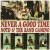 Purchase Never A Good Time (Feat. The Band Camino) (CDS) Mp3