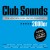 Purchase Club Sounds The Ultimate Club Dance Collection 2000Er CD1 Mp3