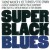 Purchase Super Black Blues Mp3