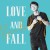 Buy Love And Fall