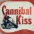 Purchase Cannibal Kiss Mp3