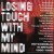 Purchase Losing Touch With My Mind: Psychedelia In Britain 1986-1990 CD1 Mp3