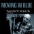 Purchase Moving In Blue (With Friends) CD2 Mp3