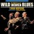 Purchase Wild Women Blues (With Maxine Weldon & Mortonette Jenkins) Mp3