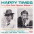 Purchase Happy Times: The Songs Of Dan Penn & Spooner Oldham Vol. 2 Mp3