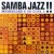 Purchase Samba Jazz!! Mp3