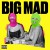 Purchase Big Mad (CDS) Mp3