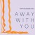 Purchase Away With You Mp3