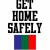 Buy Get Home Safely