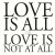 Buy Love Is All Or Love Is Not At All