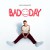 Purchase Bad Day (CDS) Mp3